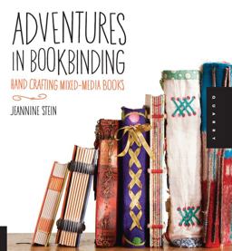 Adventures in Bookbinding Hand Crafting Mixed-Media Books  9781592536870 Front Cover