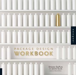 Package Design Workbook The Art and Science of Successful Packaging  9781592537082 Front Cover