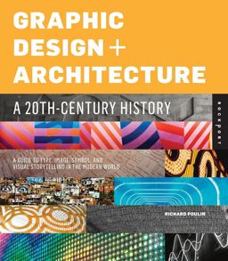 Graphic Design and Architecture, a 20th Century History