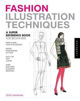 Fashion Illustration Techniques A Super Reference Book for Beginners  9781592537952 Front Cover