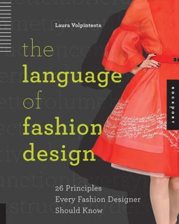Language of Fashion Design 26 Principles Every Fashion Designer Should Know  9781592538218 Front Cover