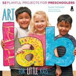Art Lab for Little Kids 52 Playful Projects for Preschoolers  9781592538362 Front Cover
