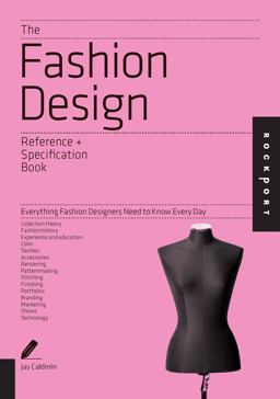 Fashion Design Reference and Specification Book Everything Fashion Designers Need to Know Every Day  9781592538508 Front Cover
