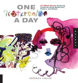 One Watercolor a Day A 6-Week Course Exploring Creativity Using Watercolor, Pattern, and Design  9781592538577 Front Cover