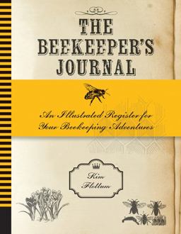 Beekeeper's Journal An Illustrated Register for Your Beekeeping Adventures  9781592538874 Front Cover