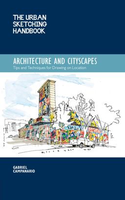 Urban Sketching Handbook Architecture and Cityscapes Tips and Techniques for Drawing on Location  9781592539611 Front Cover