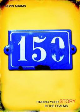 150: Finding Your Story in the Psalms  9781592555604 Front Cover