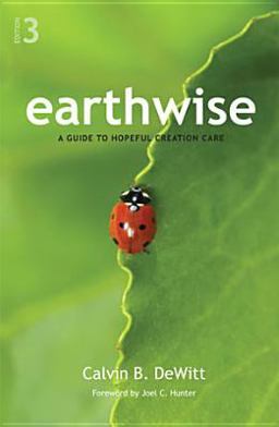 Earth-Wise ; a Guide to Hopeful Creation Care 3rd 9781592556724 Front Cover
