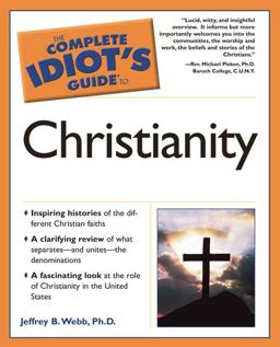 Complete Idiot's Guide to Christianity  9781592571765 Front Cover