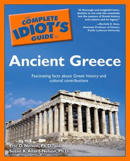 Complete Idiot's Guide to Ancient Greece  9781592572731 Front Cover