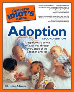 Complete Idiot's Guide to Adoption 2nd 9781592572748 Front Cover
