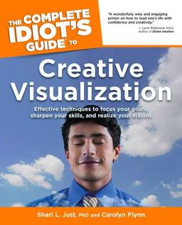 Complete Idiot's Guide to Creative Visualization  9781592573981 Front Cover