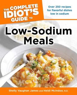 Complete Idiot's Guide to Low Sodium Meals  9781592574674 Front Cover