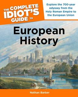 Complete Idiot's Guide to European History  9781592574896 Front Cover