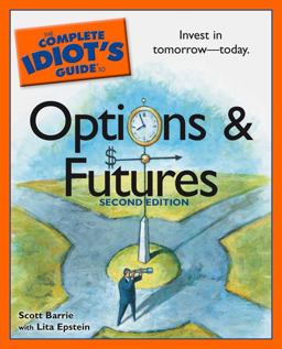 Complete Idiot's Guide to Options and Futures