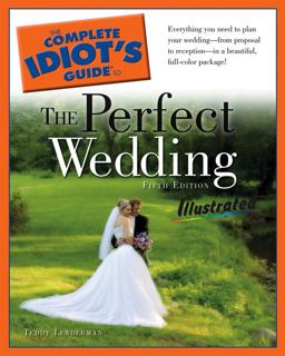 The Complete Idiot's Guide to the Perfect Wedding
