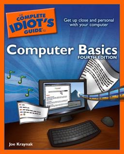 Complete Idiot's Guide to Computer Basics