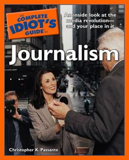 Complete Idiot's Guide to Journalism  9781592576708 Front Cover
