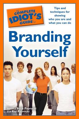 Complete Idiot's Guide to Branding Yourself  9781592578962 Front Cover
