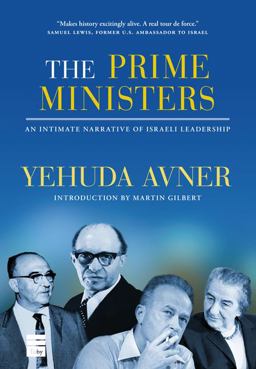 Prime Ministers An Intimate Narrative of Israeli Leadership  9781592642786 Front Cover