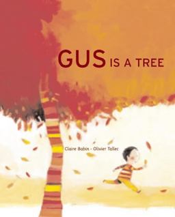 Gus Is a Tree Gus Is a Tree