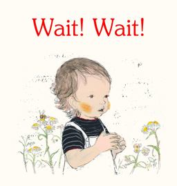 Wait! Wait!  9781592701384 Front Cover