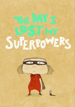 Day I Lost My Superpowers  9781592701445 Front Cover