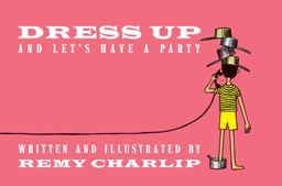 Dress up and Let's Have a Party  9781592702343 Front Cover