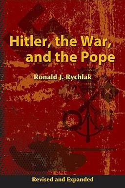 Hitler, the War, and the Pope  9781592765652 Front Cover