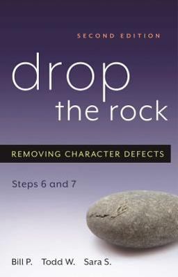 Drop the Rock Removing Character Defects - Steps Six and Seven 2nd 9781592851614 Front Cover