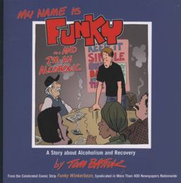 My Name Is Funky... and I'm an Alcoholic