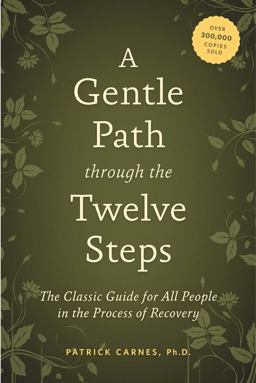 Gentle Path Through the Twelve Steps The Classic Guide for All People in the Process of Recovery  9781592858439 Front Cover