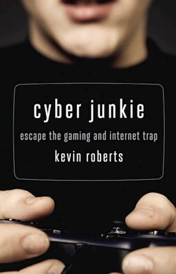 Cyber Junkie Escape the Gaming and Internet Trap  9781592859481 Front Cover