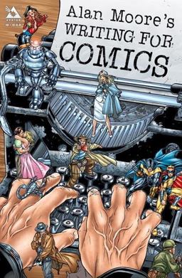 Alan Moore's Writing for Comics  9781592910120 Front Cover