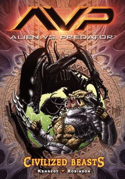 Aliens vs. Predator Volume 2 Civilized Beasts