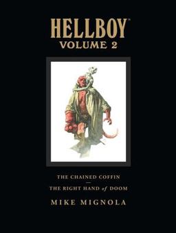 Hellboy Library Volume 2: the Chained Coffin and the Right Hand of Doom  9781593079895 Front Cover