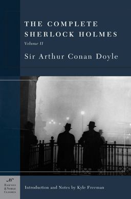 Complete Sherlock Holmes, Volume II (Barnes and Noble Classics Series)  9781593080402 Front Cover