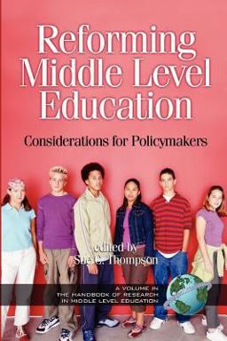 Reforming Middle Level Education Considerations for Policymakers  9781593111182 Front Cover