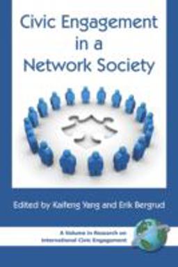 Civic Engagement in a Network Society  9781593115579 Front Cover