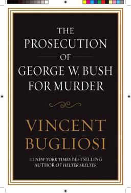 Prosecution of George W. Bush for Murder  9781593154813 Front Cover