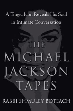 Michael Jackson Tapes A Tragic Icon Reveals His Soul in Intimate Conversation  9781593156022 Front Cover