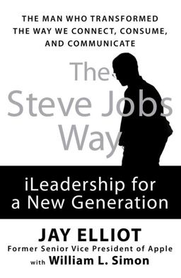 Steve Jobs Way ILeadership for a New Generation  9781593156398 Front Cover