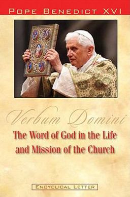 Word of God in the Life and Mission of the Church Verbum Domini: Post-Synodal Apostolic Exhortation Verbum Domini of the Holy Father Benedict XVI to the Bishops, Clergy, Consecrated Persons and the Lay Faithful on the Word of God in the Life and Mission of the Church  9781593251932 Front Cover