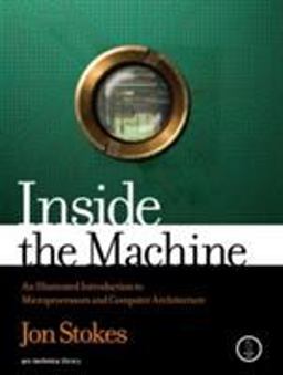 Inside the Machine An Illustrated Introduction to Microprocessors and Computer Architecture  9781593271046 Front Cover