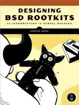 Designing BSD Rootkits An Introduction to Kernel Hacking  9781593271428 Front Cover
