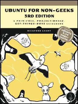 Ubuntu for Non-Geeks A Pain-Free, Project-Based, Get-Things-Done Guidebook 3rd 9781593271800 Front Cover