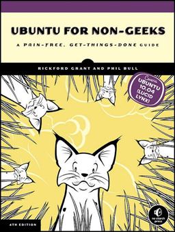 Ubuntu for Non-Geeks A Pain-Free, Get-Things-Done Guide 4th 9781593272579 Front Cover