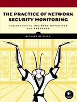 Practice of Network Security Monitoring Understanding Incident Detection and Response  9781593275099 Front Cover
