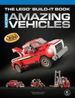LEGO Build-It Book, Vol. 2 More Amazing Vehicles  9781593275136 Front Cover