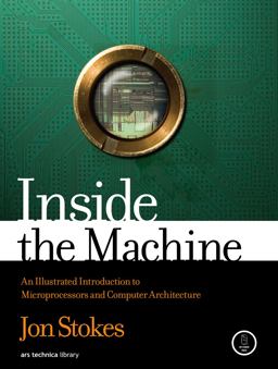 Inside the Machine An Illustrated Introduction to Microprocessors and Computer Architecture  9781593276683 Front Cover